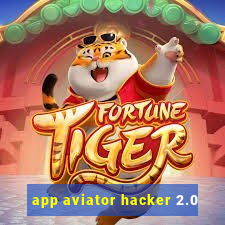 app aviator hacker 2.0